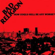 Bad Religion/How Could Hell Be Any Worse (Rmt)