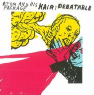 Hair -Debatable