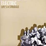 Electric (Dance)/Life's A Struggle