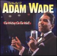 Adam Wade/Writing On The Wall - Very Best Of