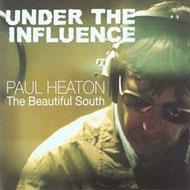 Paul Heaton/Under The Influnece