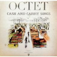 Octet (Dance)/Cash And Carry Songs