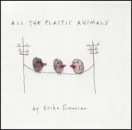 All The Plastic Animals