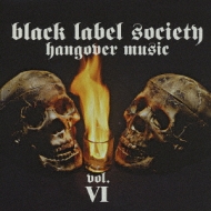 Black Label Society -Hangover Music Vol.6