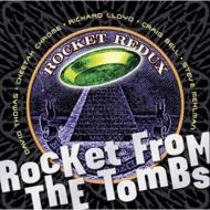 Rocket From The Tombs/Rocket Redux