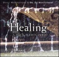 Dr Ed Montgomery/Healing - God's Medicine