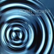 Robin Trower/Dreaming The Blues