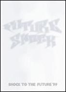 Future Shock Tour-Shock To The Future`99