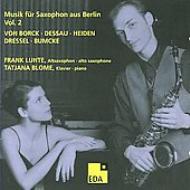 Saxophone Classical/Frank Lunte Music For Saxophone From Berlin Vol.2