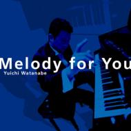 Melody For You