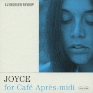 Joyce For Cafe Apres-midi