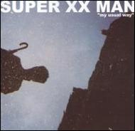 Super Xx Man/Volume Vii - My Usual Way