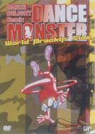 Dance Delight Remix Dance Monster World Breakin' Side