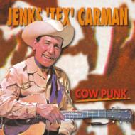 Jenks Tex Carman/Cow Punk