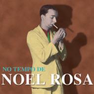 No Tempo De Noel Rosa: �m�G�� ���[�U�̎���