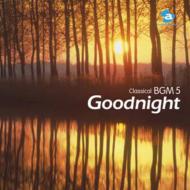 Classical Bgm 5 Goodnight