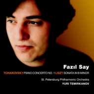 Tchaikovsky Piano Concerto No.1, Liszt Piano Sonata : Fazil Say(P)Yuri Temirkanov / St Petersburg Philharmonic