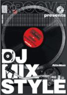 Groove Presents Dj Mix Style