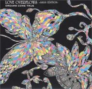 LOVE OVERFLOWS -ASIAN EDITION-