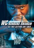 Bandana Swangin -All That Glitters Ain't Gold