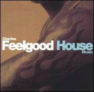 Charles Feelgood/House Music