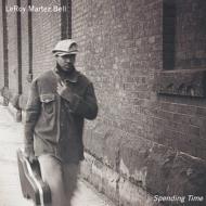 Leroy Martez Bell/Spending Time