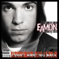 Eamon/I Don't Want You Back