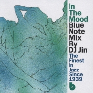 In The Mood:Blue Note Mix By Dj Jin