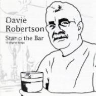 Davie Robertson/Star O The Bar - 15 Original Songs