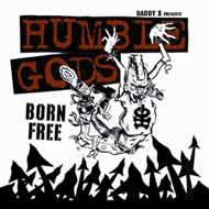Humble Gods/Born Free