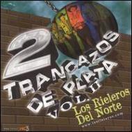 Rieleros Del Norte/20 Trancazos De Plata Vol. 2