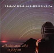 They Walk Among Us/Mathematics Art In Progress