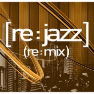 Re: Jazz(Re: Mix)
