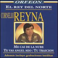 Cornelio Reyna/El Rey Del Norte