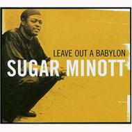 Sugar Minott/Leave Out A Babylon