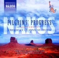 American Composers Classical/Pilgrims'Progress Pioneers Ofamerican Classical Music