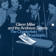 Glenn Miller & Andrews Sisterschesterfield Broadcasts