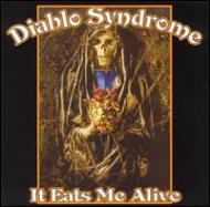 Diablo Syndrome/It Eats Me Aliive