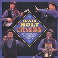 David Holt/Live  Kickin'At The Nationalstorytelling Fest