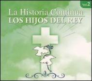 Los Hijos Del Rey/La Historia Continua Vol.2