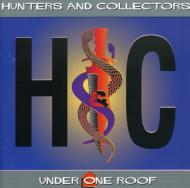 Hunters  Collectors/Under One Roof