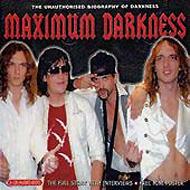 Darkness/Maximum Darkness (Audio Biog)