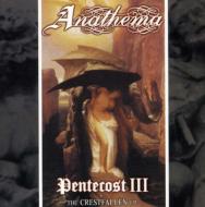Anathema/Pentecost 3 / Crestfallen (Digi)