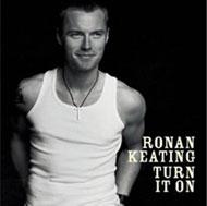 Ronan Keating/Turn It On