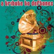 Various/Tribute To The Deftones