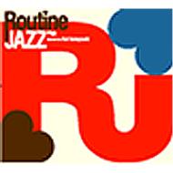 Routine Jazz: #03 Selected Bykei Kobayashi