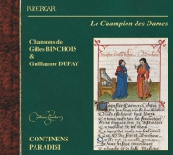Renaissance Classical/Le Champion Des Dames-chansons De Binchois  Dufay Continens Paradisi
