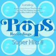 Props Recordings Presents Props Super Hits