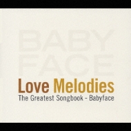 Love Melodies-The Greatest Songbook-Babyface