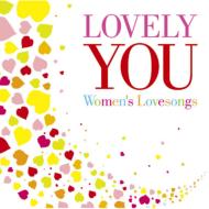 Lovely You Women`s Lovesongs